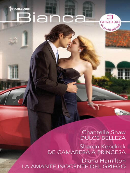 Title details for Dulce belleza / De camarera a princesa / La amante inocente del griego by Chantelle Shaw - Available